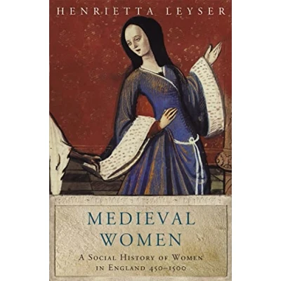 Abbildung von Medieval Women: Social History Of Women IN England 450 1500 (WOMEN HISTORY)