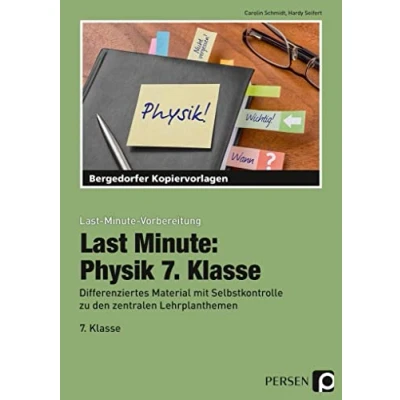 Abbildung von Last Minute: Physik 7. Klasse: Differenziertes Material mit Selbstkontrolle zu den zentralen Lehrplanthemen (Last Minute Vorbereitung)