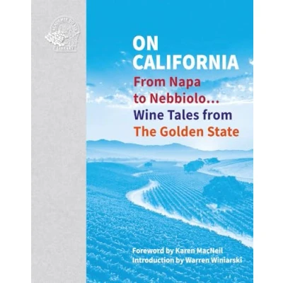 Abbildung von On California: from Napa to Nebbiolo… Wine Tales the Golden State