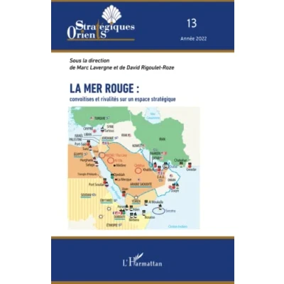 Abbildung von La mer Rouge : convoitises et rivalités sur un espace stratégique: 13