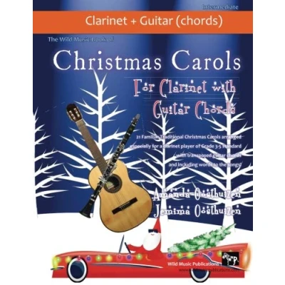 Abbildung von the Wild Music Book of Christmas Carols for clarinet with guitar Chords: 21 Traditional arranged especially Grades 3 ... chords and words to songs.
