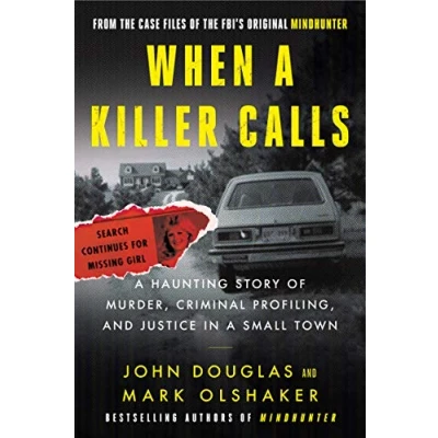 Abbildung von When a Killer Calls: Haunting Story of Murder, Criminal Profiling, and Justice in Small Town (Cases the FBI&#039;s Original Mindhunter, 2, Band 2)