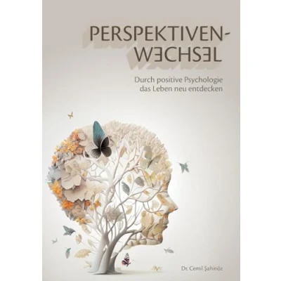 Abbildung von Perspektivenwechsel: Durch positive Psychologie das Leben neu entdecken