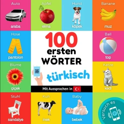 Abbildung von 100 erste Wörter auf türkisch: Zweisprachiges Bilderbuch für Kinder: deutsch / türkisch mit Aussprachen