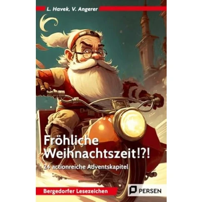 Abbildung von Fröhliche Weihnachtszeit!?!: 24 actionreiche Adventskapitel (5. und 6. Klasse) (Bergedorfer Lesezeichen)