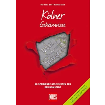 Abbildung von Kölner Geheimnisse: 50 Spannende Geschichten aus der Domstadt (Geheimnisse Heimat: Geschichten)