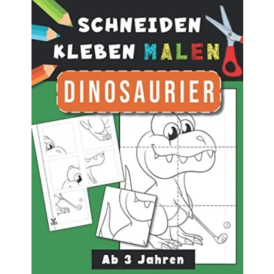 Abbildung von Dinosaurier Schneiden, Kleben, Malen Ab 3 Jahren: Ausschneide Buch Bastelbuch für Mädchen und Jungen Beschäftigung Kinder (Schneiden Kleben Malen)