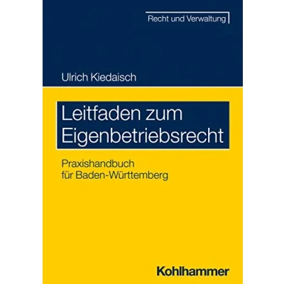 Abbildung von Leitfaden zum Eigenbetriebsrecht: Praxishandbuch für Baden Württemberg (Recht und Verwaltung)