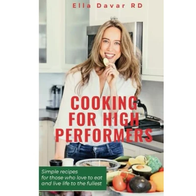 Abbildung von Cooking for High Performers: Simple recipes those who love to eat and live life the fullest