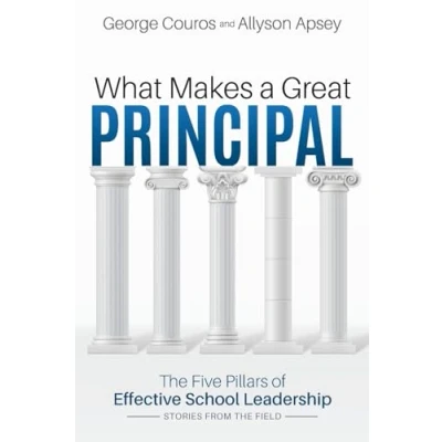 Abbildung von What Makes a Great Principal: The Five Pillars of Effective School Leadership