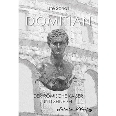 Abbildung von Domitian. Der römische Kaiser und seine Zeit