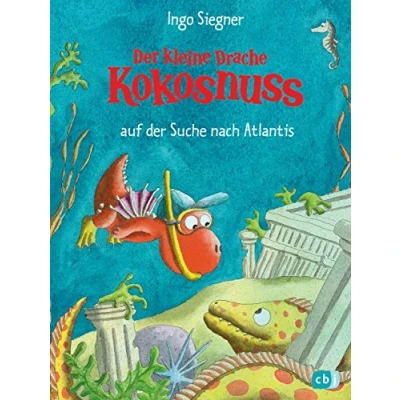 Abbildung von der kleine Drache Kokosnuss auf Suche nach Atlantis (Die Abenteuer des kleinen Drachen Kokosnuss, Band 15)