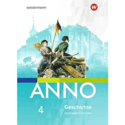 Abbildung von ANNO Ausgabe 2019 für Gymnasien in Sachsen: Schulbuch 4