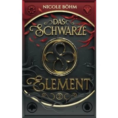 Abbildung von Das schwarze Element Band 2: Fortsetzung von &quot;Die Chroniken der Seelenwächter&quot;