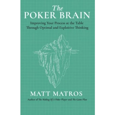 Abbildung von the Poker Brain: Improving Your Process at Table Through Optimal and Exploitive Thinking