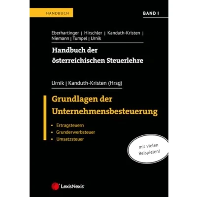 Abbildung von Handbuch der österreichischen Steuerlehre, Band I: Grundlagen Unternehmensbesteuerung: Ertragsteuern, Grunderwerbsteuer, Umsatzsteuer