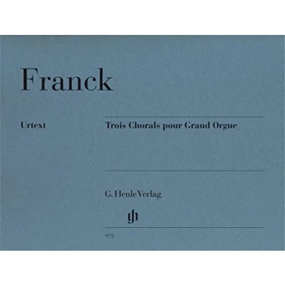 Abbildung von Trois Chorals pour Grand Orgue: Besetzung: Orgel (G. Henle Urtext Ausgabe)