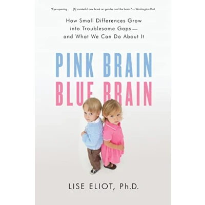 Abbildung von Pink Brain, Blue Brain: How Small Differences Grow Into Troublesome Gaps And What We Can Do About It