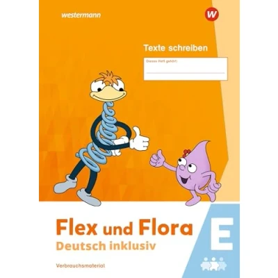 Abbildung von Flex und Flora Deutsch inklusiv Ausgabe 2021: Texte Schreiben E
