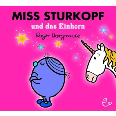 Abbildung von Miss Sturkopf und das Einhorn (Mr. Men Little Miss)