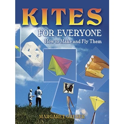 Abbildung von Kites for Everyone: How to Make and Fly Them