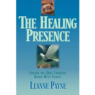 Abbildung von the Healing Presence: Curing Soul Through Union with Christ