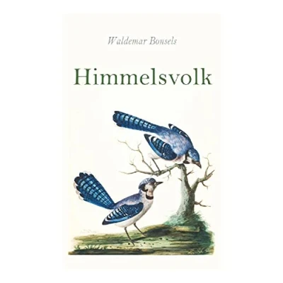 Abbildung von Himmelsvolk: Ein Märchen von Blumen, Tieren und Gott