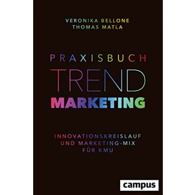 Abbildung von Praxisbuch Trendmarketing: Innovationskreislauf und Marketing Mix für KMU