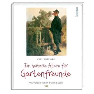 Abbildung von Ein heiteres Album für Gartenfreunde: Mit Versen von Wilhelm Busch