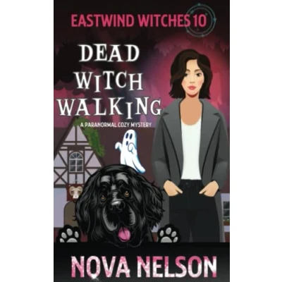 Abbildung von Dead Witch Walking: A Paranormal Cozy Mystery (Eastwind Witches Mysteries, Band 10)