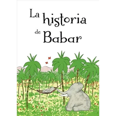 Abbildung von La Historia de Babar = The Story of (PICARONA)