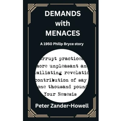 Abbildung von DEMANDS WITH MENACES: A 1950 Philip Bryce story (Chief Inspector Mysteries, Band 10)