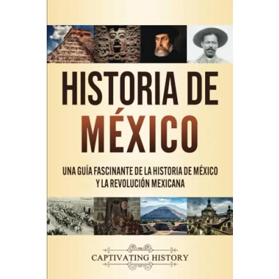 Abbildung von historia de México: Una guía fascinante la México y Revolución Mexicana