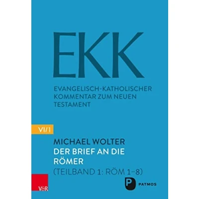 Abbildung von Der Brief an die Römer: Teilband 1: Röm 1 8 (Evangelisch Katholischer Kommentar zum Neuen Testament) NT: Neue Folge)