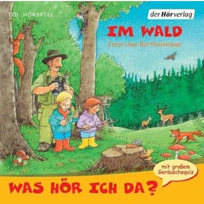 Abbildung von Was hör ich da? Im Wald: CD Standard Audio Format, Lesung
