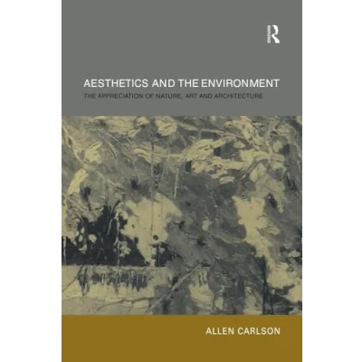 Abbildung von Aesthetics and The Environment: Appreciation of Nature, Art Architecture