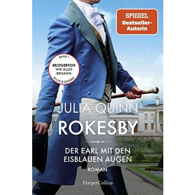 Abbildung von Rokesby der Earl mit den eisblauen Augen: Roman Die Vorgeschichte zu Bridgerton Von mehrfachen SPIEGEL Bestsellerautorin Vorlage zur NETFLIX Welterfolgsserie »Bridgerton«