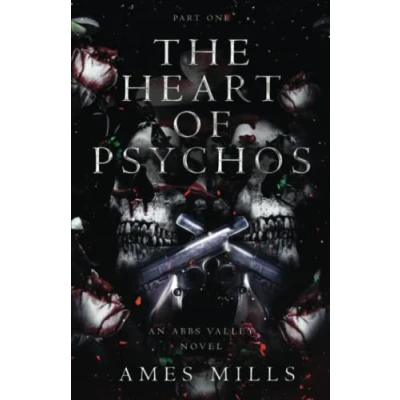 Abbildung von The Heart of Psychos: Part One (Abbs Valley, Band 6)