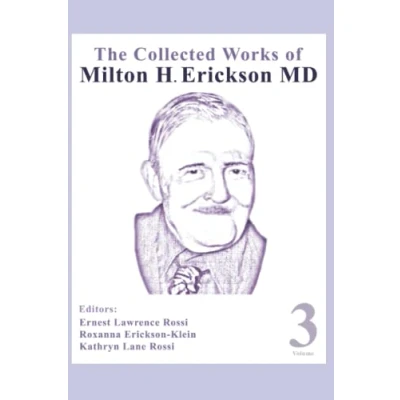 Abbildung von the Collected Works of Milton H. Erickson, MD, Digital Edition: Volume 3: Opening Mind