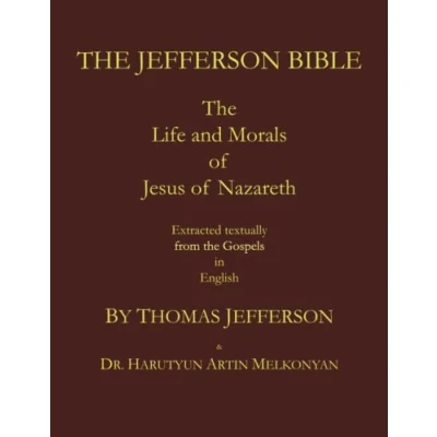 Abbildung von the Jefferson Bible. Life and Morals of Jesus Nazareth. Extracted Textually from Gospels in English: A large format with extra font.