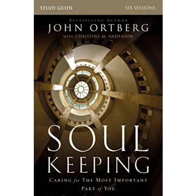 Abbildung von Soul Keeping Bible Study Guide: Caring for the Most Important Part of You