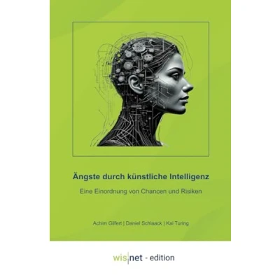 Abbildung von Ängste durch Künstliche Intelligenz (KI): Eine Einordnung von Chancen und Risiken