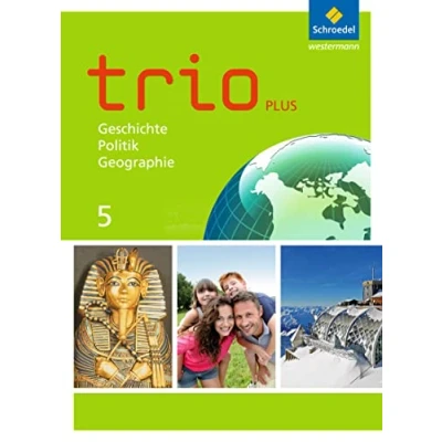 Abbildung von Trio GPG Geschichte / Politik Geographie für Mittelschulen in Bayern Ausgabe 2017: Schulbuch 5: 2017