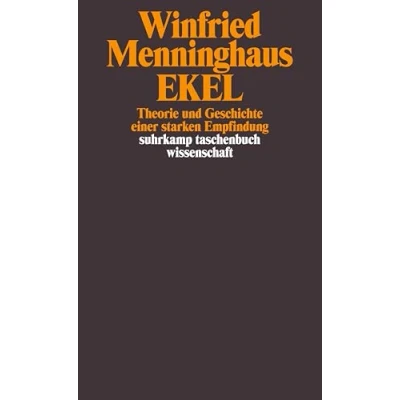Abbildung von Ekel: Theorie und Geschichte einer starken Empfindung (suhrkamp taschenbuch wissenschaft)
