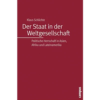 Abbildung von der Staat in Weltgesellschaft: Politische Herrschaft Asien, Afrika und Lateinamerika