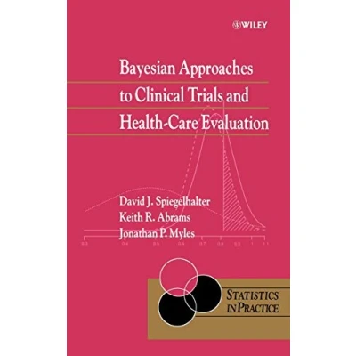 Abbildung von Bayesian Approaches to Clinical Trials and Health Care Evaluation (Statistics in Practice)