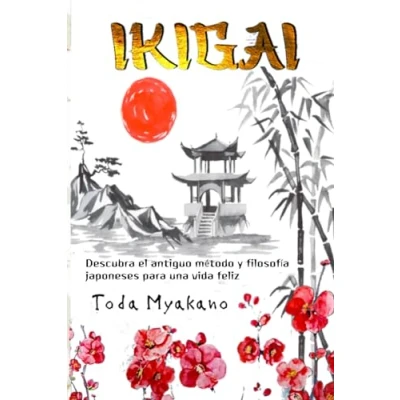Abbildung von Ikigai: Descubra el antiguo método y filosofía japoneses para una vida feliz