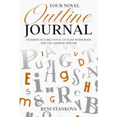 Abbildung von Your novel outline Journal: A 150 page workbook for every aspiring writer