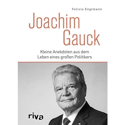 Abbildung von Joachim Gauck: Kleine Anekdoten aus dem Leben eines großen Politikers
