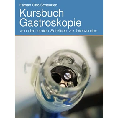 Abbildung von Kursbuch Gastroskopie: von den ersten Schritten zur Intervention